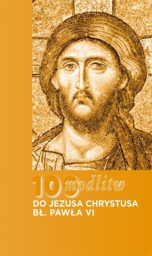 100 modlitw bł. Pawła VI do Chrystusa
