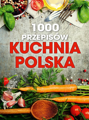1000 przepisów Kuchnia polska