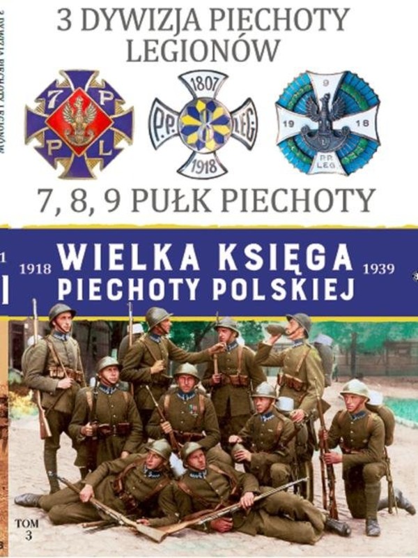 3 Dywizja Piechoty Legionów Wielka Księga Piechoty Polskiej 1918-1939