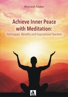 Achieve Inner Peace with Meditation: Techniques, Benefits and Inspirational Teachers - mobi, epub