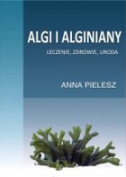 Algi i alginiany. Leczenie, zdrowie, uroda - pdf
