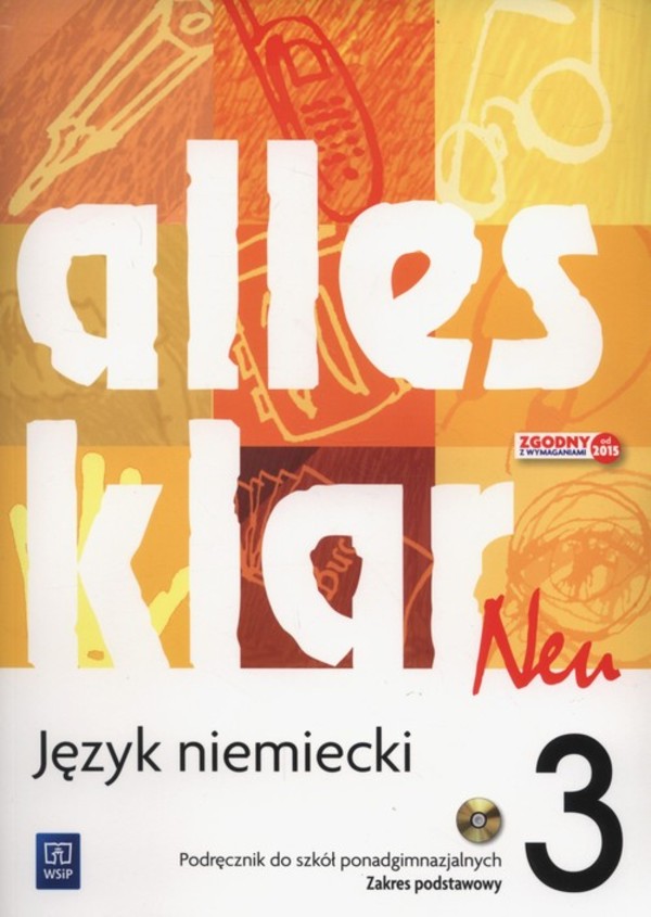 Alles klar Neu 3. Podręcznik + CD. Zakres podstawowy Nowa edycja 2017