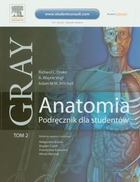 Anatomia GRAY. Podręcznik dla studentów Tom 2