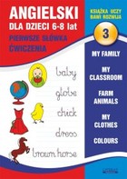 Angielski dla dzieci 3 - pdf 6-8 lat. Pierwsze słówka. Ćwiczenia