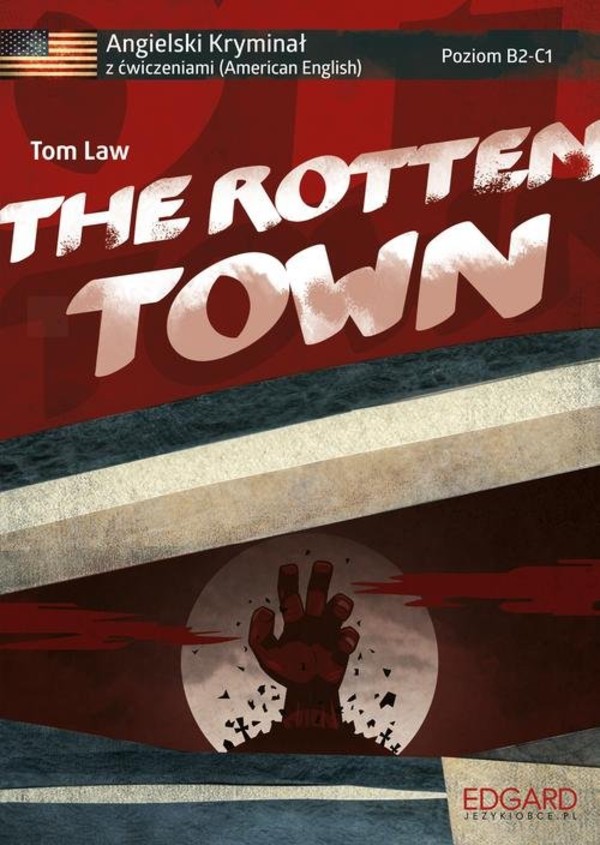Angielski. The Rotten Town Horror z ćwiczeniami Poziom B2-C1