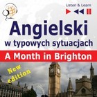 Angielski w typowych sytuacjach - Listen & Learn: A Month in Brighton - New Edition (16 tematów na poziomie B1) - Audiobook mp3