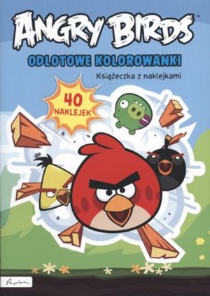 Angry Birds. Odlotowe kolorowanki Książeczki z naklejkami