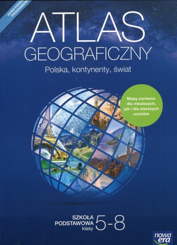 Atlas geograficzny dla szkoły podstawowej. Polska, kontynenty, świat Klasy 5-8