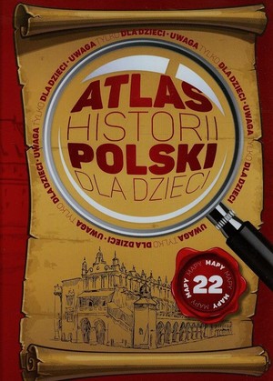 Atlas historii Polski dla dzieci