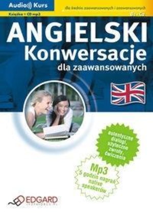 Audio kurs: Angielski - Konwersacje dla zaawansowanych (+ CD)
