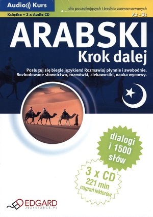 Audio kurs: Arabski Krok dalej kurs dla początkujących i średnio zaawansowanych. Poziom A2-B1 (książka + 3CD)