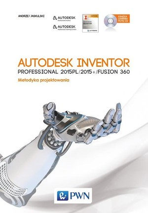 Autodesk Inventor Professional 2015PL/2015+ Fusion/Fusion 360 + CD Metodyka projektowania