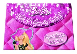 Barbie Bilet do bajkowego świata! Opowiadanie i łamigłówki