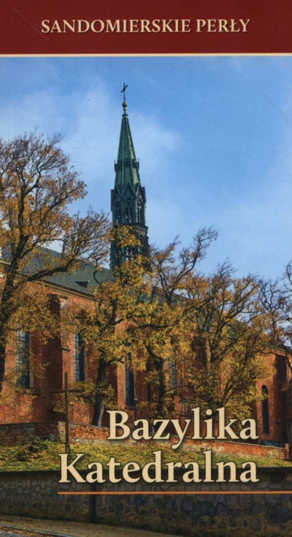 Bazylika Katedralna Seria: Sandomierskie Perły