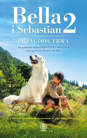 Bella i Sebastian. Przygoda trwa Tom 2