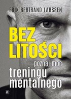 Bez litości - Audiobook mp3 Poznaj moc treningu mentalnego