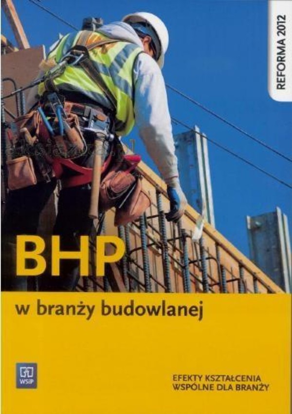 BHP w branży budowlanej. Podręcznik do kształcenia zawodowego