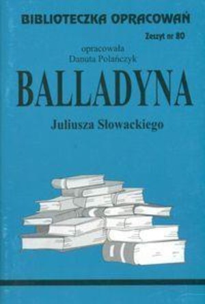 Biblioteczka opracowań 80 Balladyna