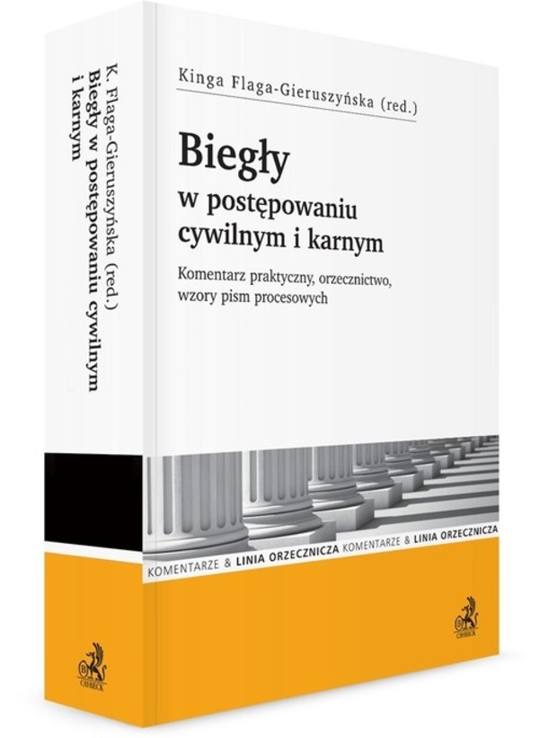 Biegły w postępowaniu cywilnym i karnym Komentarz praktyczny, orzecznictwo, wzory pism procesowych