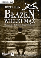 Błazen wielki mąż - Audiobook mp3 Opowieść o Tadeuszu Boyu-Żeleńskim
