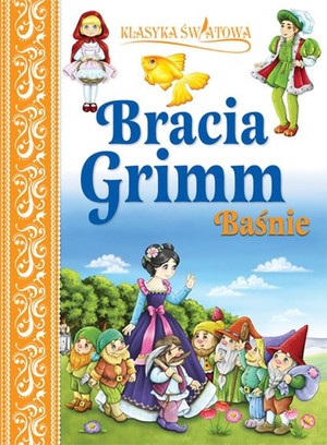 Bracia Grimm Baśnie Klasyka światowa