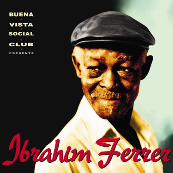Buena Vista Social Club Presents - Ibrahim Ferrer (New Edition)