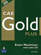 CAE GOLD Plus. Exam Maximiser + audio CD