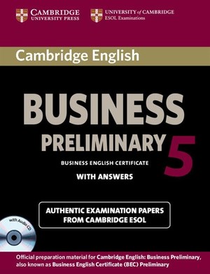 Cambridge English Business 5 Preliminary Self-study Pack. Student`s Book Podręcznik + Answers + Audio CD (z odpowiedziami)