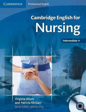 Cambridge English for Nursing Intermediate. Student`s Book Podręcznik + CD