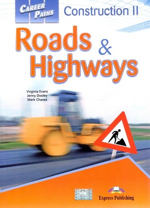 Career Paths. Construction II. Roads & Highways