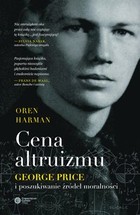 Cena altruizmu - mobi, epub George Price i poszukiwanie źródeł moralności