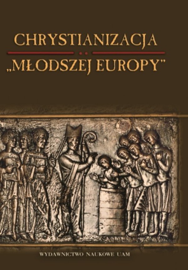 Chrystianizacja `Młodszej Europy`