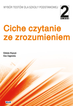 Ciche czytanie ze zrozumieniem klasa 2 Wybór testów dla szkoły podstawowej