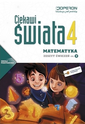 Ciekawi świata Matematyka 4. Zeszyt ćwiczeń. Część 2