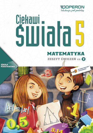 Ciekawi świata Matematyka 5. Zeszyt ćwiczeń. Część 2