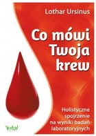 Co mówi Twoja krew - mobi, epub, pdf Holistyczne spojrzenie na wyniki badań laboratoryjnych