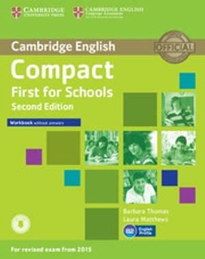 Compact First for Schools. Workbook Zeszyt ćwiczeń + CD (bez klucza) Second Edition