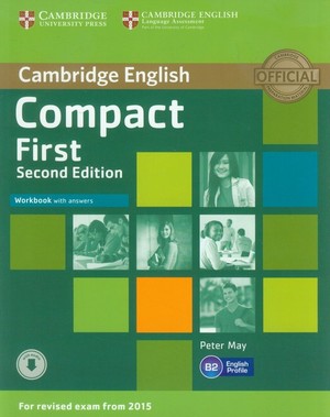 Compact First. Workbook Zeszyt ćwiczeń + key + CD (z kluczem) Second Edition