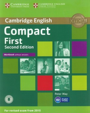 Compact First. Workbook Zeszyt ćwiczeń + CD (bez klucza) Second Edition
