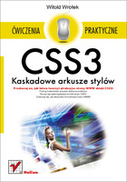 CSS3. Kaskadowe arkusze stylów Ćwiczenia praktyczne