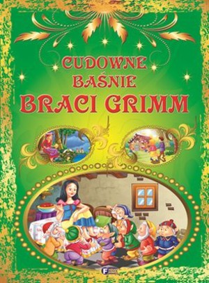 Cudowne baśnie Braci Grimm