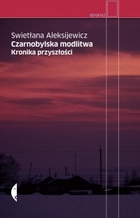Czarnobylska modlitwa. Kronika przyszłości - mobi, epub, pdf