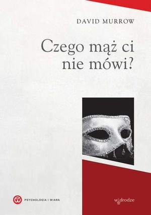 Czego mąż ci nie mówi?