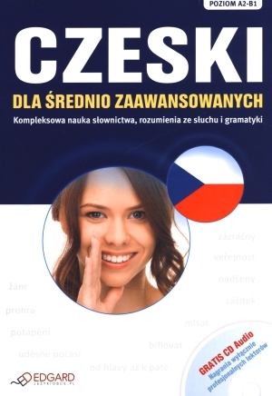 Czeski dla średnio zaawansowanych Poziom A2-B1 + CD