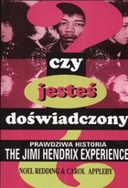 Czy jesteś doświadczony Prawdziwa historia The Jimi Hendrix Experience