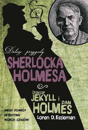 Dalsze przygody Sherlocka Holmesa Doktor Jekyll i pan Holmes