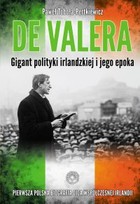De Valera. Gigant polityki irlandzkiej i jego epoka - mobi, epub