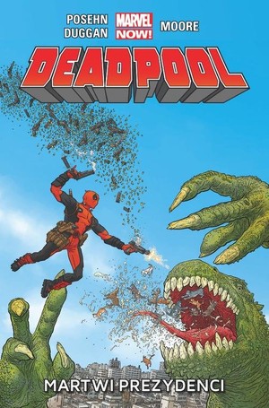 Deadpool Tom 1 Martwi prezydenci Marvel NOW!