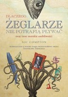 Dlaczego żeglarze nie potrafią pływać oraz inne morskie osobliwości - mobi, epub