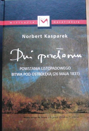 Dni przełomu powstania listopadowego Bitwa pod Ostrołęka (26 maja 1831)